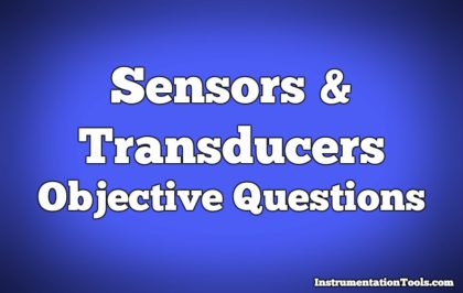 Sensors and Transducers Objective Questions