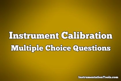 Instrument Calibration Multiple Choice Questions