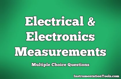 Electrical & Electronics Measurements Objective Questions
