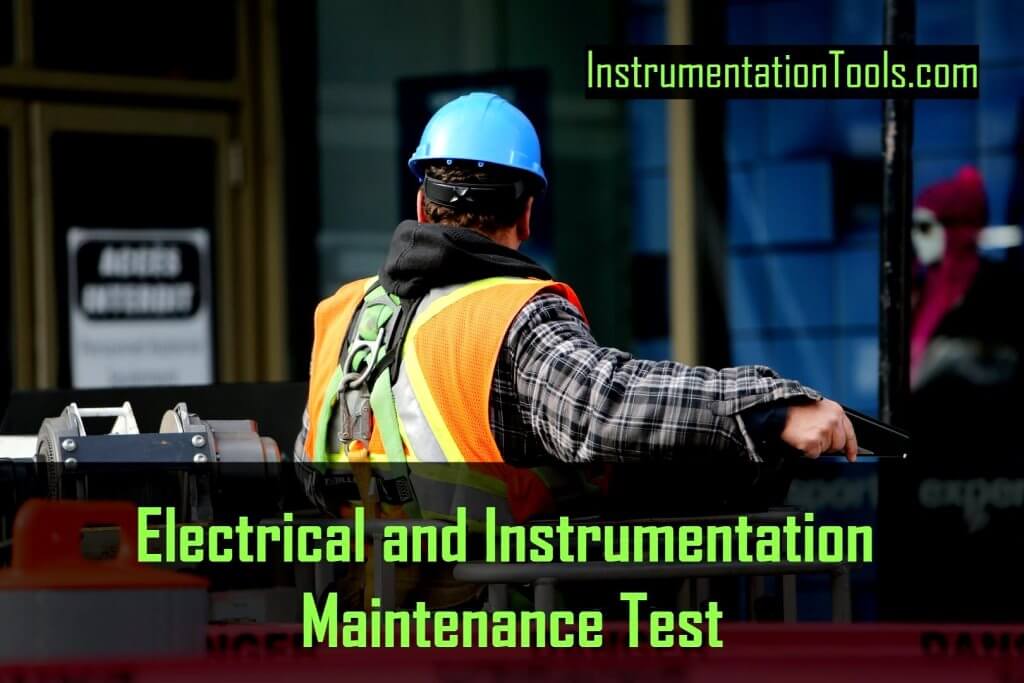 Electrical And Instrumentation Test Maintenance Engineers